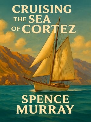 cover image of Cruising the Sea of Cortez